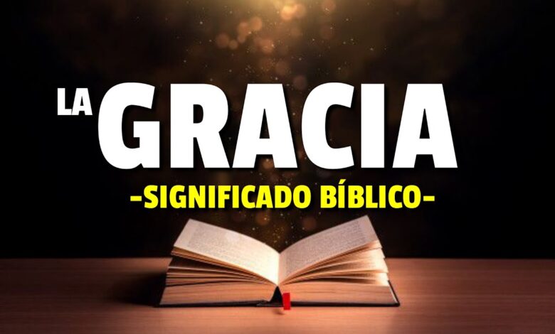 Qué es la gracia de Dios: 5 razones que transforman vidas 1 que es la gracia de dios