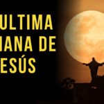 Semana de la pasión: 7 eventos clave de Jesús antes de la cruz 4 semana de la pasion la ultima semana de jesus antes