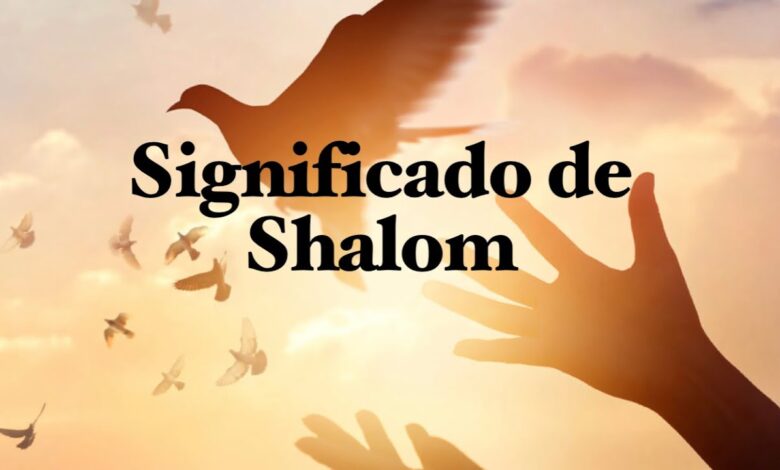 Shalom significado: 5 claves para comprender su esencia 1 shalom significado