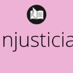 Injusticia social: 7 datos impactantes que debes conocer 5 significado de injusticia