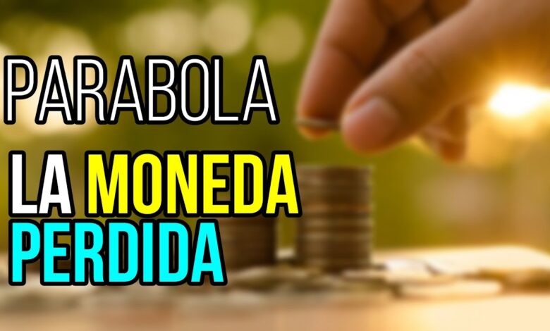 Significado de la parábola de la moneda perdida: 5 lecciones claves 1 significado de la parabola de la moneda perdida