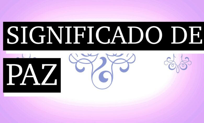 Significado de paz: 7 formas de encontrarla en 2025 1 significado de paz