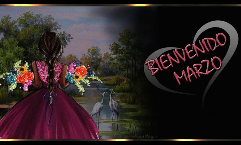 ¡Bienvenido marzo! 7 consejos para un mes productivo y feliz 1 versos de bienvenida marzo
