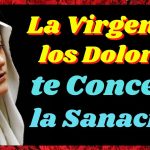 Oración a la Virgen de los Dolores: 5 maneras de encontrar consuelo 2 oracion a la virgen de los dolores