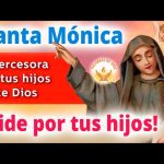 Oración a Santa Mónica por los hijos: 7 peticiones poderosas 5 oracion a santa monica por los hijos