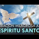 oracion al espiritu santo poderosa y milagrosa